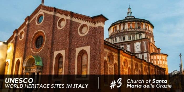 Church and Dominican Convent of Santa Maria delle Grazie with “The Last Supper” by Leonardo da Vinci, Unesco Site since 1980